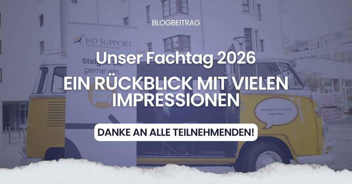 L&D Support Fachtag 2026 – Unser Rückblick